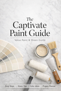 The Captivate Paint Guide: Value Paint & Sheen Guide